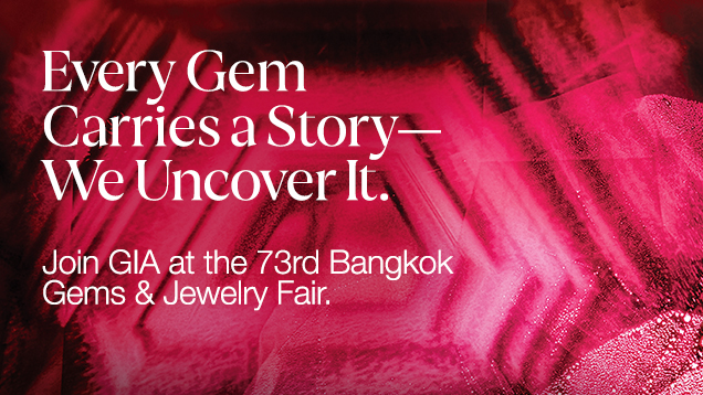 73rd Bangkok Gems & Jewelry Fair GIA 2026 73rd Bangkok Gems & Jewelry Fair GIA 2026