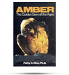 Amber: the Golden Gem of the Ages Amber: the Golden Gem of the Ages
