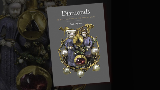 Diamonds: An Early History of the King of Gems Diamonds: An Early History of the King of Gems