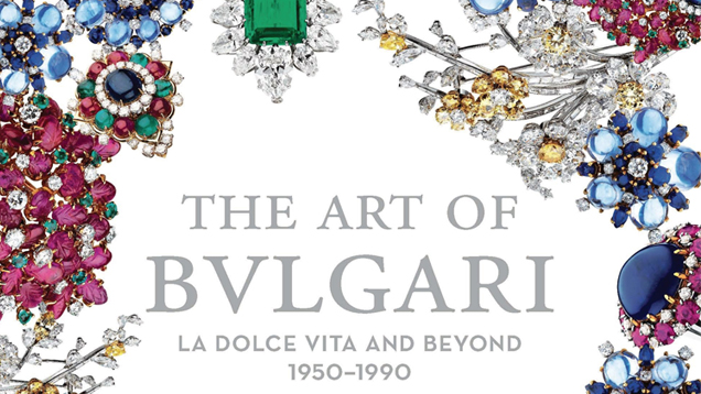 The Art of Bulgari: La Dolce Vita and Beyond(ブルガリの芸術:甘い生活とその先) The Art of Bulgari: La Dolce Vita and Beyond(ブルガリの芸術:甘い生活とその先)