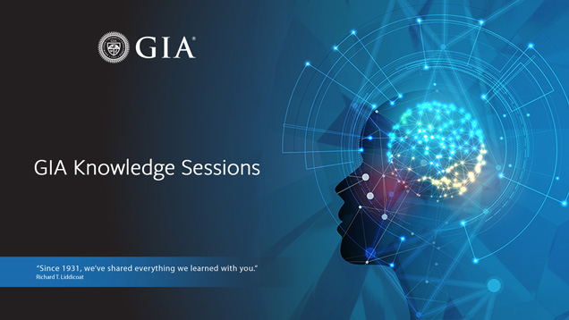 GIA Knowledge Sessions graphic with quote: ‘Since 1931, we have shared everything we learned with you,” Richard T. Liddicoat